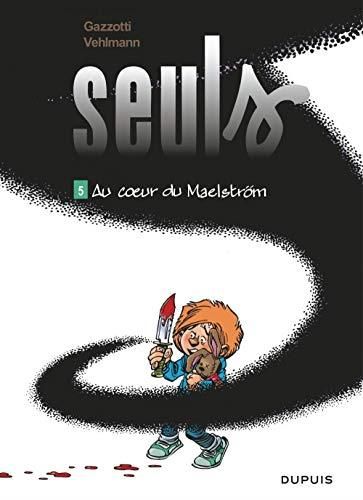 Seuls - au coeur du maelström